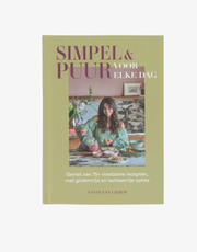 simpel en puur voor elke dag (Sanne van Lierop)